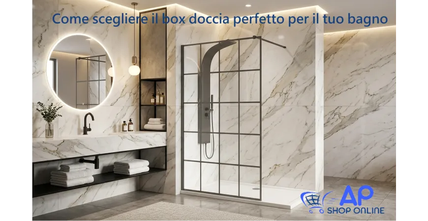 Come scegliere il box doccia perfetto: guida completa per il tuo bagno