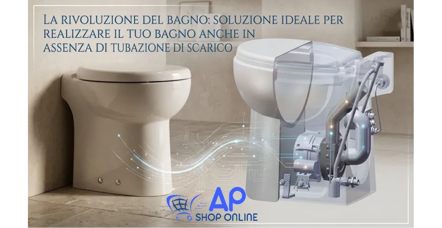 La Rivoluzione del Bagno: soluzione ideale per realizzare il tuo bagno anche in assenza di tubazioni di scarico